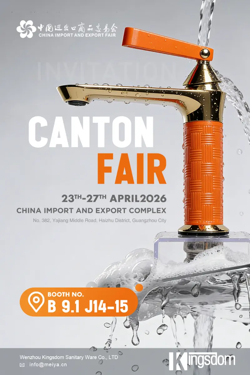 Wenzhou Kingsdom Sanitary Ware Co., Ltd. di Pameran Canton ke-139: Selamat Datang ke Gerai B 9.1 J14-15