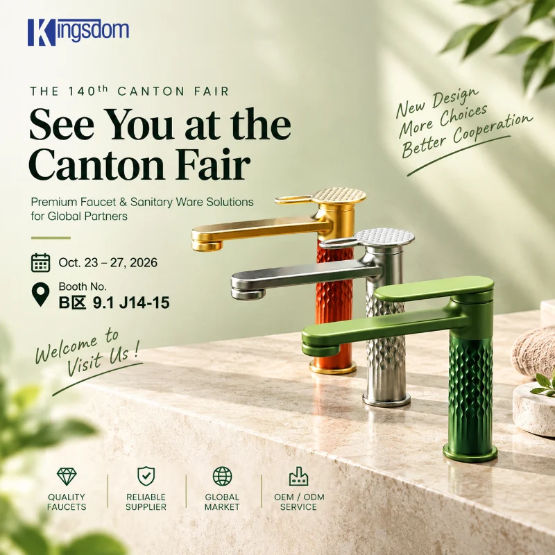 Pameran Canton ke-140 2026: Temui Kingsdom, Pengeluar Faucet China di Booth J14-15